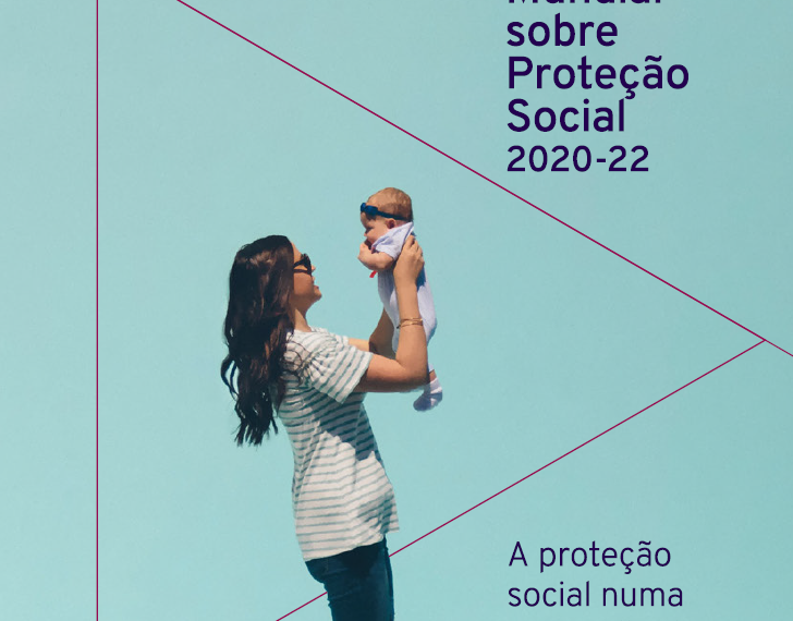 Lançado Relatório Mundial sobre Proteção Social 2020-22 em português