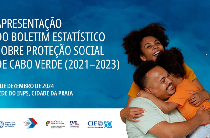 Lançamento do Boletim Estatístico sobre Proteção Social em Cabo Verde, 2021-2023