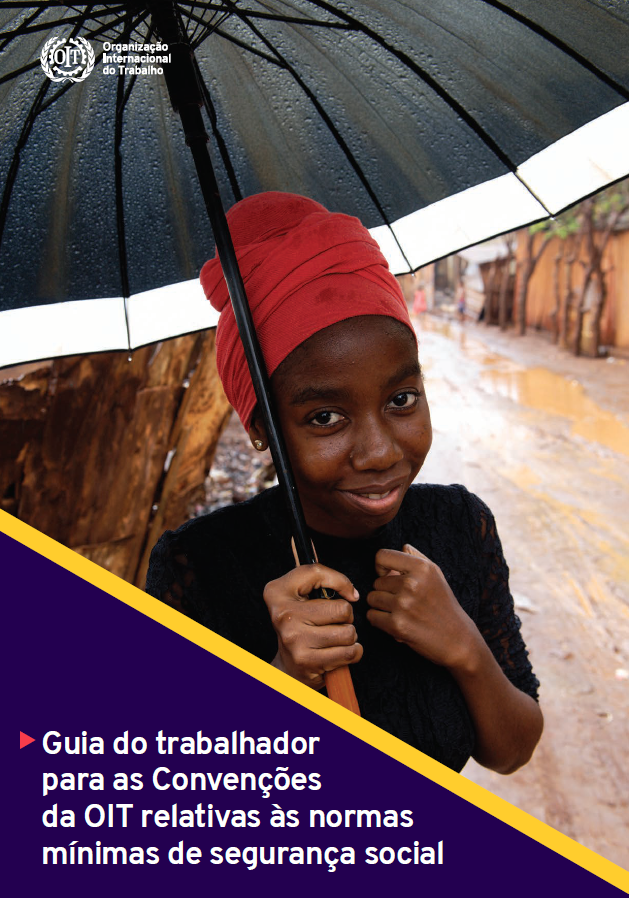 Guia do trabalhador para as Convenções da OIT relativas às normas mínimas de segurança social